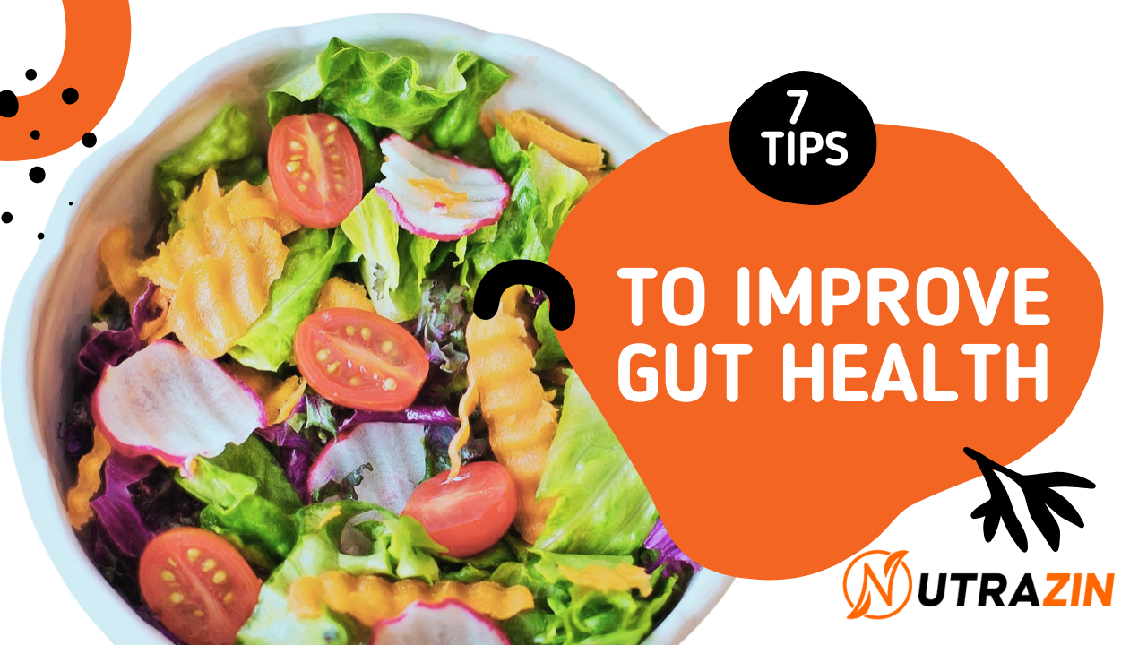 7 Proven Tips to Improve Gut Health and Digestion