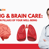 Lung & Brain Care: The Twin Pillars of Your Well-being | How Omega-3 Supports Heart and lungs